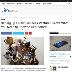 Setting up a New Business Venture? Here's What You Need to Know to Get Started
