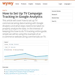 How-To Guide: Setting up TV Campaign Tracking