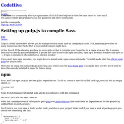 Setting up gulp.js to compile Sass - CodeHive