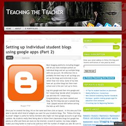 Setting up individual student blogs using google apps (Part 2)
