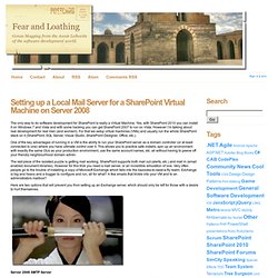 Setting up a Local Mail Server for a SharePoint Virtual Machine on Server 2008 - Fear and Loathing