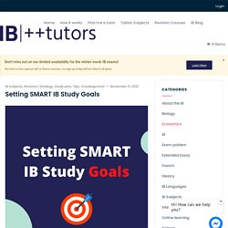 Setting SMART IB Study Goals - IB