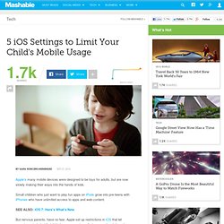 5 iOS Settings to Limit Your Child's Mobile Usage
