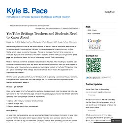 YouTube Settings Teachers and Students Need to Know About