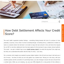 How Debt Settlement Affects Your Credit Score? > Blog
