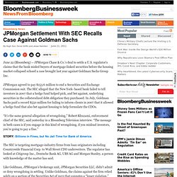 JPMorgan Settlement With SEC Recalls Case Against Goldman Sachs
