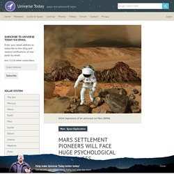 Mars Settlement Pioneers Will Face Huge Psychological Challenges - Universe Today