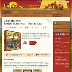 Settlers of America - Trails to Rails - Catan.com