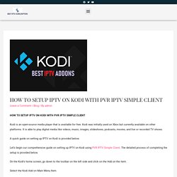 How To Setup IPTV on Kodi with PVR IPTV Simple Client -