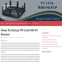 How To Setup TP-Link Wi-Fi Router - tplinkwifi net