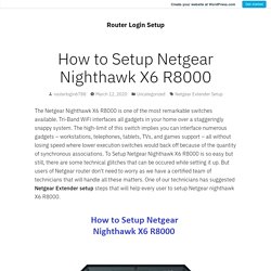 How to Setup Netgear Nighthawk X6 R8000 – Router Login Setup