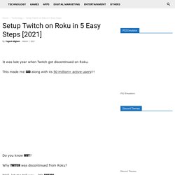 Setup Twitch On Roku In 5 Easy Steps [2021]