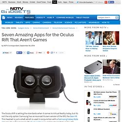 Seven Amazing Apps for the Oculus Rift That Aren't Games