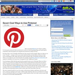 Seven Cool Ways to Use Pinterest — BlogWorld & New Media Expo Blog - Aurora