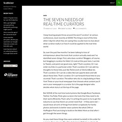 The Seven Needs of Real-Time Curators - Scobleizer