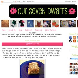 Our Seven Dwarfs: Applesauce Cake