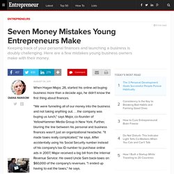 Seven Money Mistakes Young Entrepreneurs Make