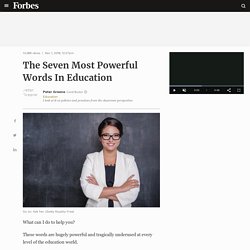 The Seven Most Powerful Words In Education