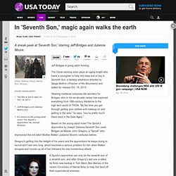 In 'Seventh Son,' magic again walks the earth