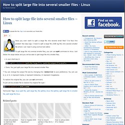 How to split large file into several smaller files – Linux