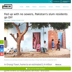 Self-help: This slum had no sewerage system, so the residents built one themselves