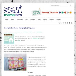 Sewing for the Home ~ Hanging Bed Organizer