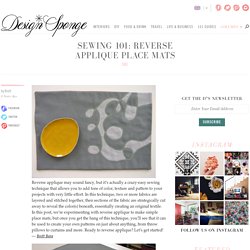 sewing 101: reverse applique place mats