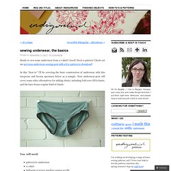 sewing underwear, the basics