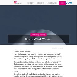 Sex Is What We Are - Psychosexual Somatics