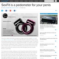 SexFit is a pedometer for your penis