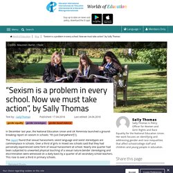 “Sexism is a problem in every school. Now we must take action”, by Sally Thomas : Worlds of Education