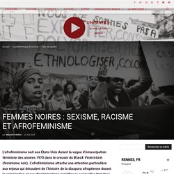 FEMMES NOIRES : SEXISME, RACISME ET AFROFEMINISME