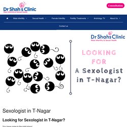 Sexologist in T-Nagar - Dr Shah's Clinic for Male Infertility & Sexual Health