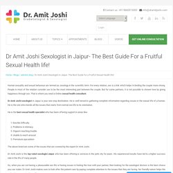 Dr Amit Joshi Sexologist in Jaipur- The Best Guide For a Fruitful Sexual Health life!