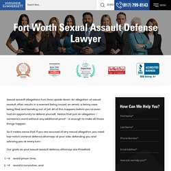 Fort Worth Sexual Assault Defense Lawyer