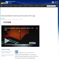 Sexual predator warns parents about ‘kik’ app