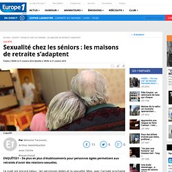 Sexualité chez les séniors : les maisons de retraite s'adaptent
