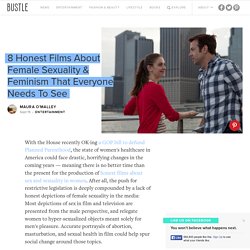 8 Honest Films About Female Sexuality & Feminism That Everyone Needs To See