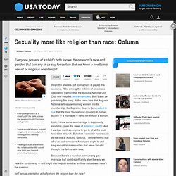 Sexuality more like religion than race: Column