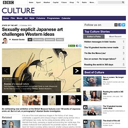 Culture - Sexually explicit Japanese art challenges Western ideas