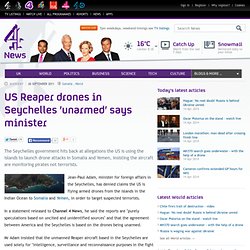 US Reaper drones in Seychelles 'unarmed' says minister
