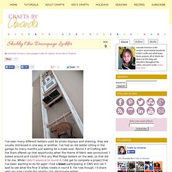 Shabby Chic Decoupage Ladder ~ Crafts by Amanda