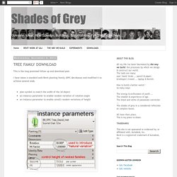 Shades of Grey: TREE FAMILY DOWNLOAD