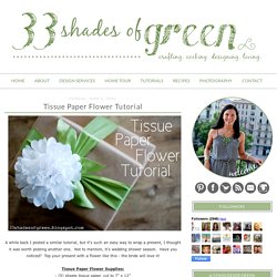 33 Shades of Green: Tissue Paper Flower Tutorial