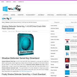 Shadow Defender Serial Key 1.4.0.672 And Crack With Patch Download
