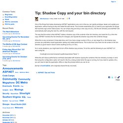 Tip: Shadow Copy and your \bin directory - .net DEvHammer