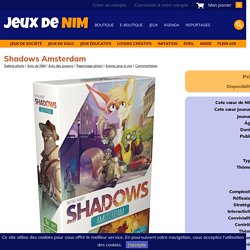 Shadows Amsterdam: jeu de société chez Jeux de NIM