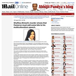 Shafilea Ahmedâs murder shows that Cameron must add some bite to his multiculturalism speech. - Mail Online - Abhijit Pandya's blog