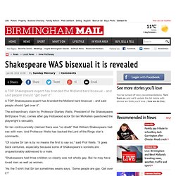 Shakespeare WAS bisexual it is revealed