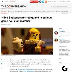 « Eye Shakespeare » ou quand le serious game nous fait marcher